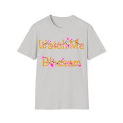 Watch Me Blossom Unisex Softstyle T-Shirt