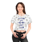 Things We Never Got Over Tee Crop Tee (AOP)