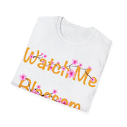 Watch Me Blossom Unisex Softstyle T-Shirt