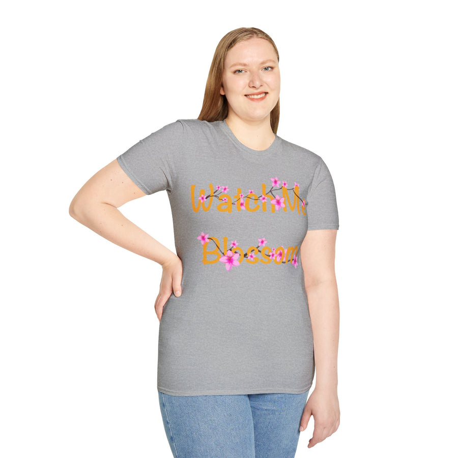 Watch Me Blossom Unisex Softstyle T-Shirt