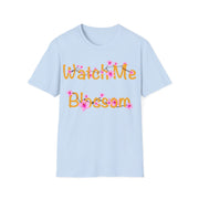 Watch Me Blossom Unisex Softstyle T-Shirt