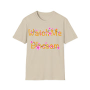 Watch Me Blossom Unisex Softstyle T-Shirt