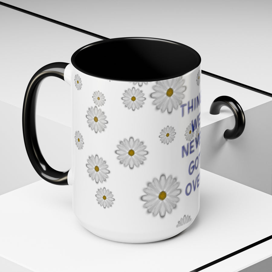 Things We Never Got Over Accent Coffee Mug (11, 15oz)